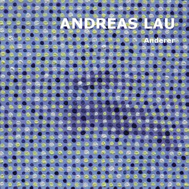 Andreas Lau - Cover außen "Anderer" It shows the cover of Andreas Lau's catalog titled "Anderer"
