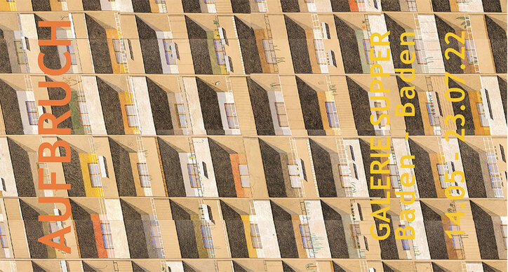 Galerie Supper - Aufbruch 2022 COVER OF THE EXHIBITION Aufbruch BY Galerie Supper